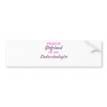 Proud Girlfriend of an Endocrinologist bumper stickers
