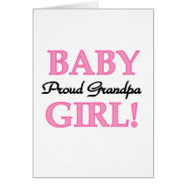 Proud Grandpa Baby Girl T-shirts and Gifts Greeting Card