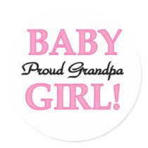 Proud Grandpa Baby Girl T-shirts and Gifts Round Stickers