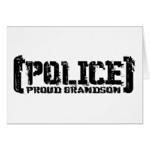 Proud Grandson - POLICE Tattered Greeting Card