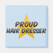 Proud Hair Dresser Refrigerator Magnets