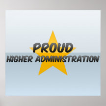 Proud Higher Administration Poster
