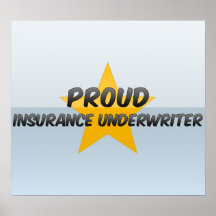 Proud Insurance Underwriter Posters