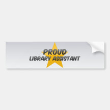 Proud Library Assistant Bumper Sticker