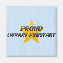 Proud Library Assistant Refrigerator Magnets