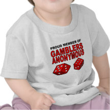 Proud Member of Gamblers Anonymous T Shirt
