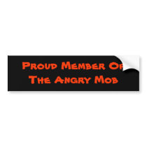 Proud Member Of The Angry Mob