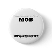 Proud Member of the Angry Mob Pin