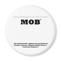 Proud Member of the Angry Mob Fridge Magnet