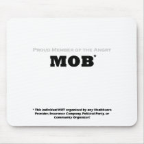 Proud Member of the Angry Mob Mousepad