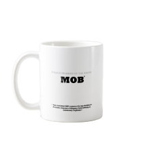 Proud Member of the Angry Mob Coffee Mugs