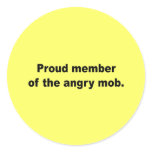 Proud member of the angry mob stickers