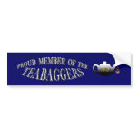 "PROUD MEMBER OF THE TEABAGGERS" bumper stickers