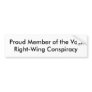 Proud Member of the Vast Right-Wing Conspiracy Bumper Stickers