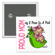 Proud Mom Of 2 Peas In A Pod (Girls) Pinback Button