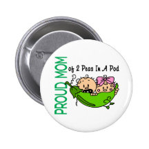 Proud Mom Of 2 Peas In A Pod VERSION 3 Buttons