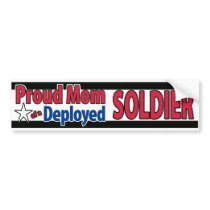 Proud Mom of a Deployed Soldier Bumpersticker Bumper Sticker