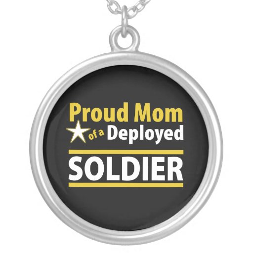 Proud Mom of a Deployed Soldier Necklace