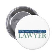 Proud Mom Of A Lawyer Button