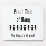 Proud Mom of Many -  8 kids Mouse Pads