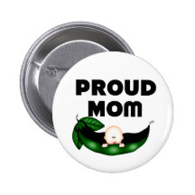 Proud Mom (Peapod) Button