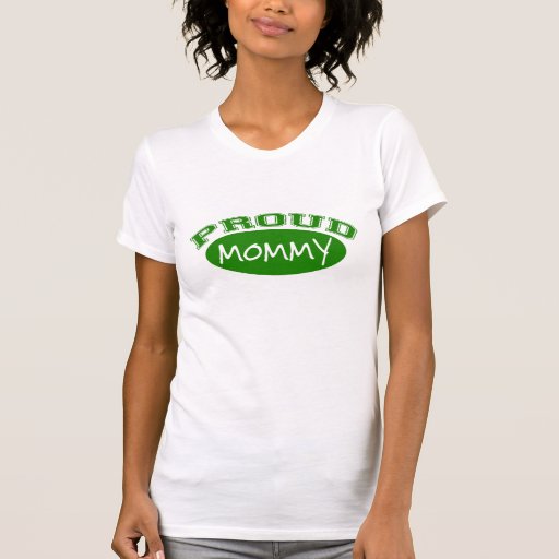 Proud Mommy (Green) Shirt