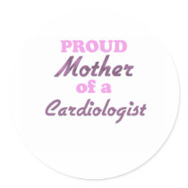 Proud Mother of a Cardiologist