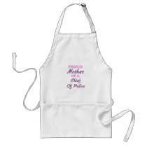 Proud Mother of a Chief Of Police Aprons