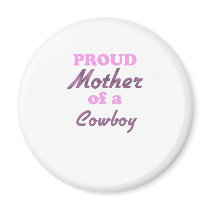 Proud Mother of a Cowboy Refrigerator Magnets