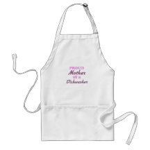 Proud Mother of a Dishwasher Aprons
