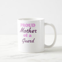 Proud Mother of a Guard Mug