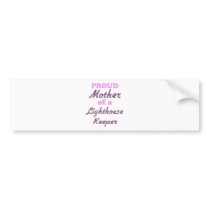 Proud Mother of a Lighthouse Keeper Bumper Sticker