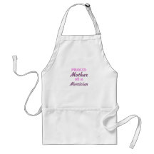 Proud Mother of a Mortician Aprons