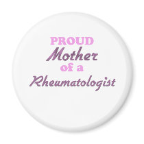 Proud Mother of a Rheumatologist Fridge Magnets