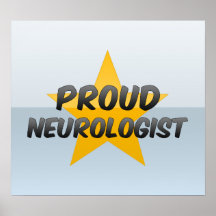 Proud Neurologist Print