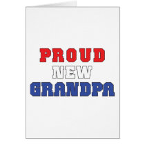 Proud New Grandpa Cards