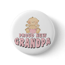 PROUD NEW Grandpa Girl Buttons