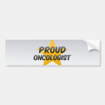 Proud Oncologist Bumper Stickers