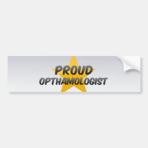 Proud Opthamologist Bumper Stickers
