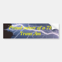 Proud owner of a 78 Trans Am Bumper Sticker