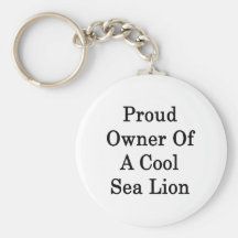 Proud Owner Of A Cool Sea Lion Key Chain