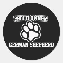 Proud Owner of a German Shepherd Round Sticker