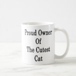 Proud Owner Of The Cutest Cat Mugs