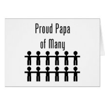 Proud Papa of Many -  12 kids Cards