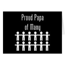 Proud Papa of Many -  12 kids Greeting Cards