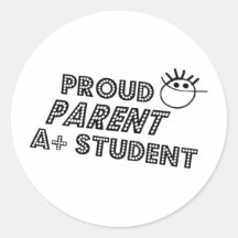 Proud Parent A+ Student Round Stickers