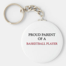 Proud Parent Of A BASKETBALL PLAYER Keychain