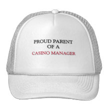 Proud Parent Of A CASINO MANAGER Hat
