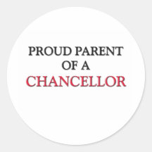 Proud Parent Of A CHANCELLOR Round Stickers