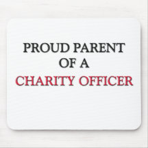 Proud Parent Of A CHARITY OFFICER Mouse Pads